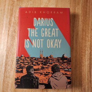 Darius the Great Is Not Okay by Adib Khorram